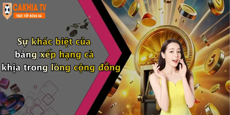 Sự khác biệt của bảng xếp hạng cà khịa trong lòng cộng đồng