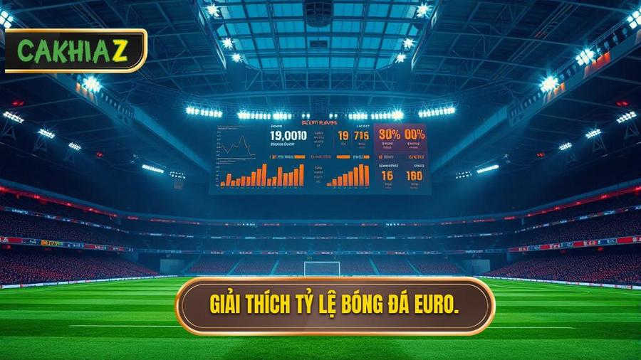 Hiểu đúng về tỷ lệ bóng đá Euro là gì?